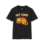 Not Today T-Shirt