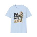Live Laugh Love T-Shirt