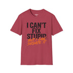 I Can't Fix Stupid But I Can Sedate It T-Shirt