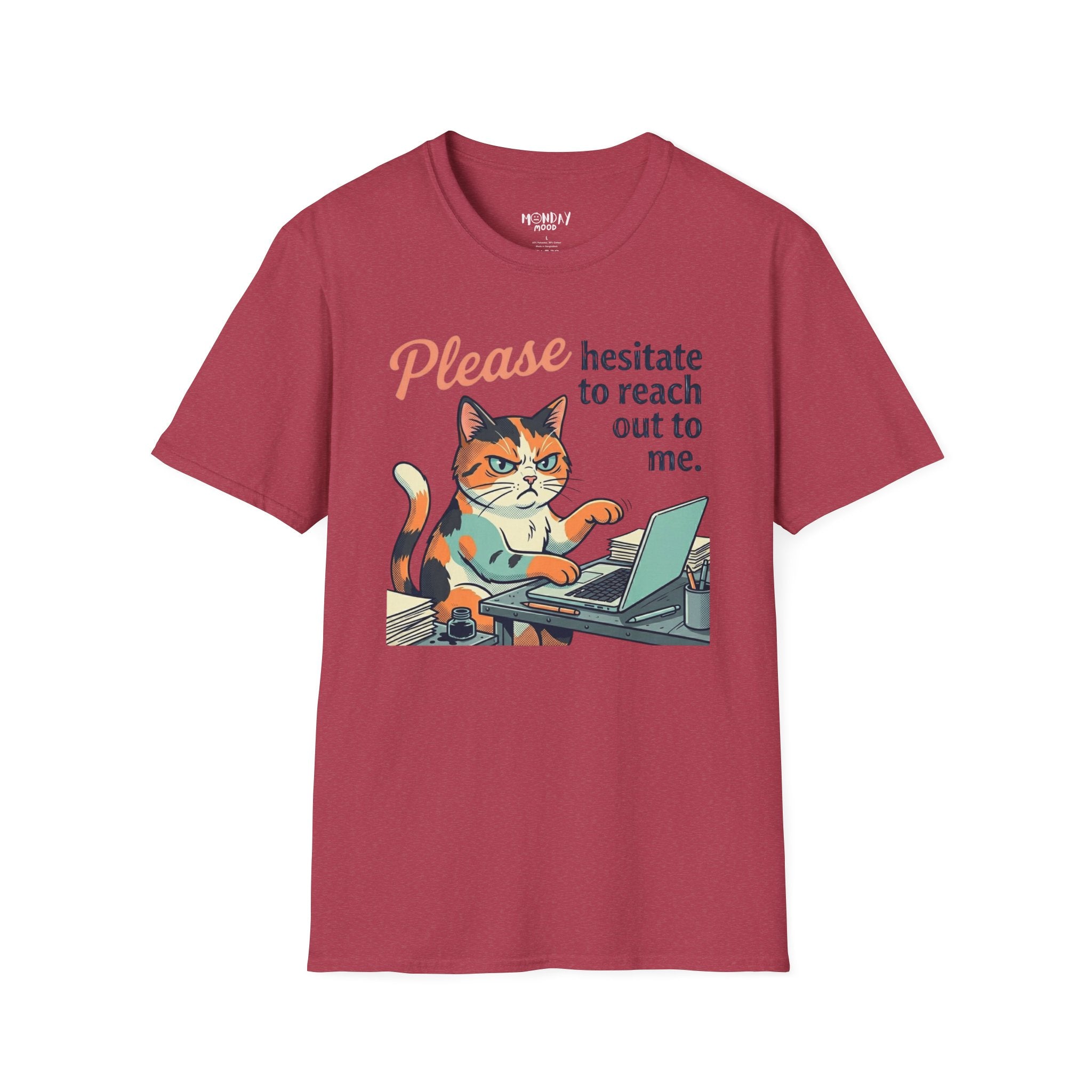 Please Hesitate To Reach Out To Me T-Shirt