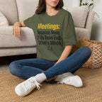 Meetings: Because None Of Us Read Each Other's Minds T-Shirt