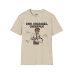 Raw Ungraded Underpaid T-Shirt