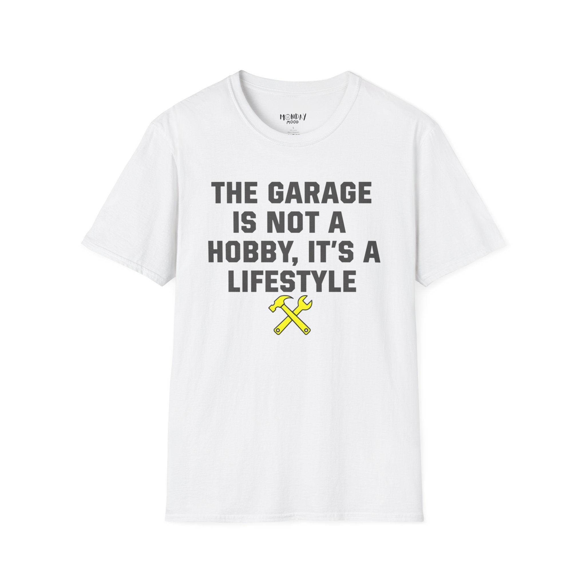 The Garage Is Not A Hobby, It's A Lifestyle T-Shirt