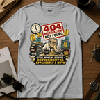 404 Motivation Not Found T-Shirt