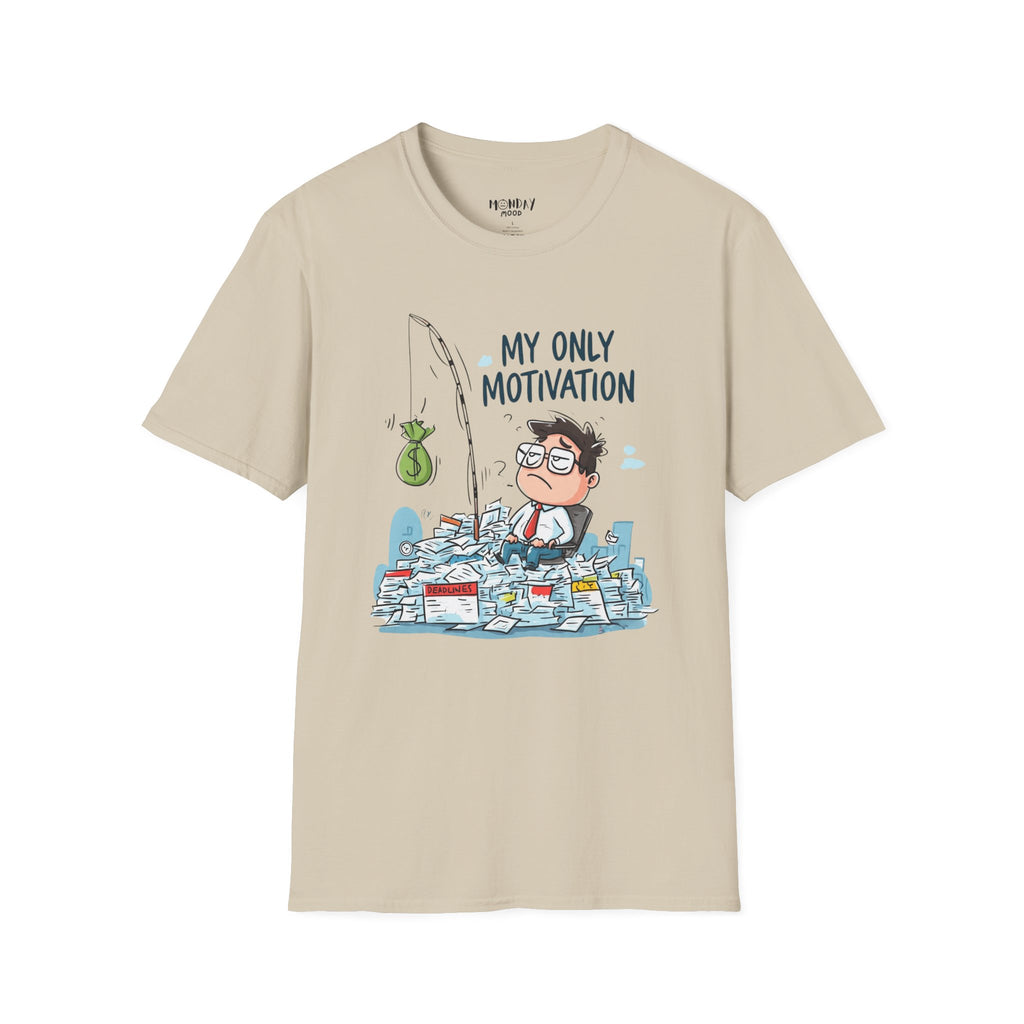 My Only Motivation T-Shirt