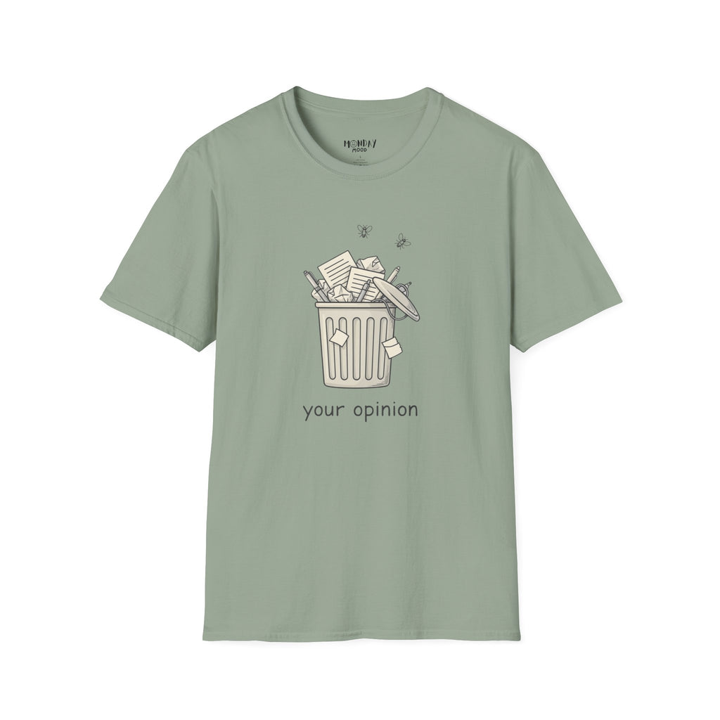 Your Opinion T-Shirt