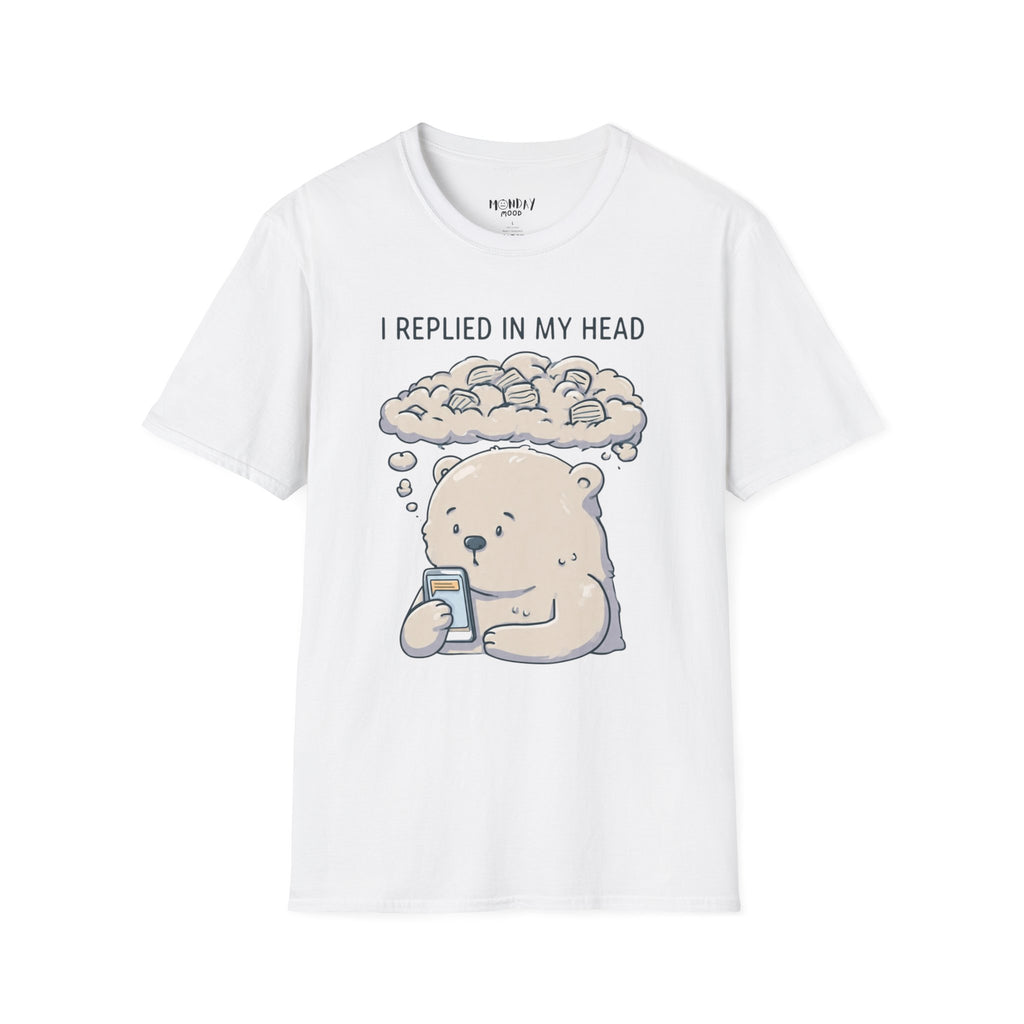 I Replied In My Head T-Shirt