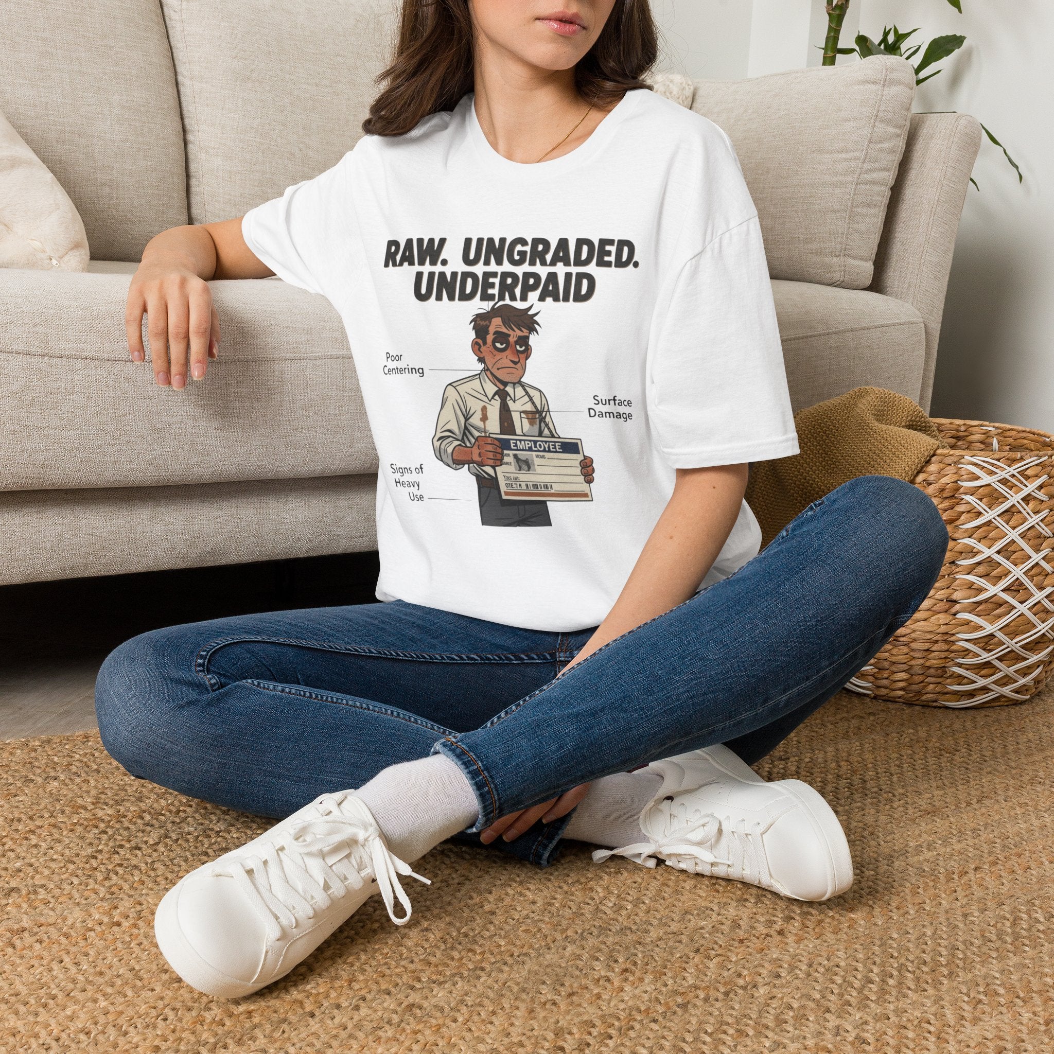 Raw Ungraded Underpaid T-Shirt