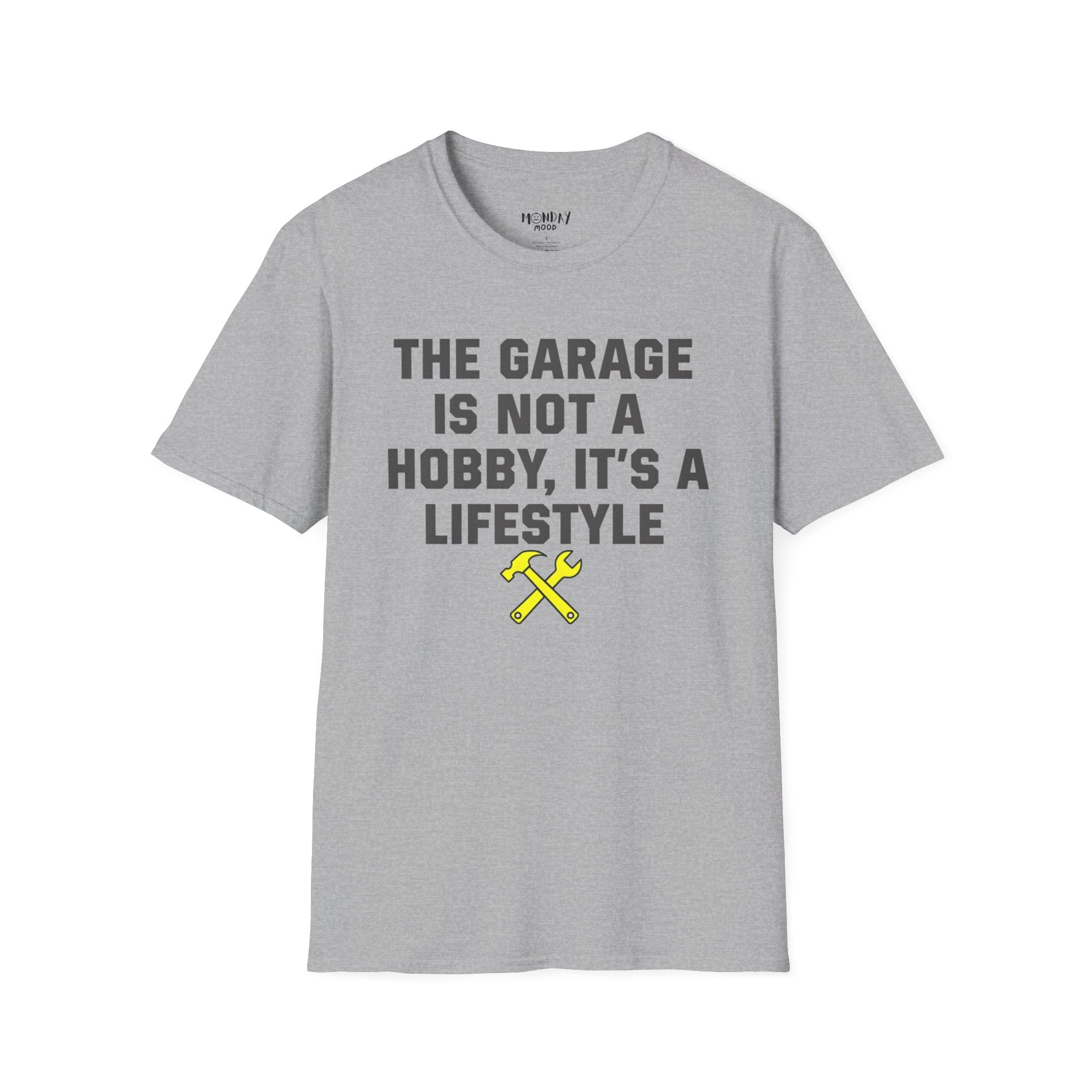 The Garage Is Not A Hobby, It's A Lifestyle T-Shirt