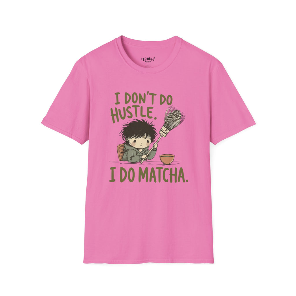 I Don't Do Hustle I Do Match T-Shirt