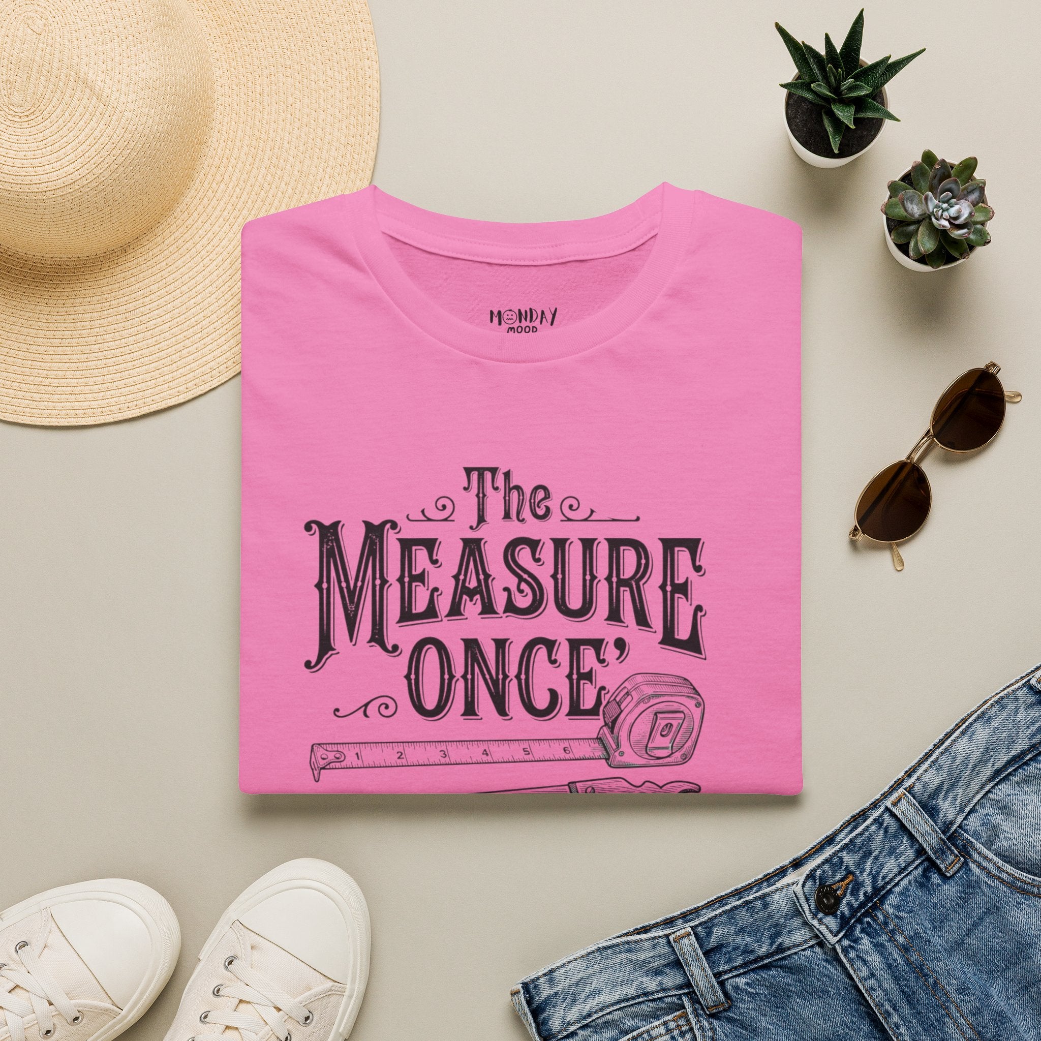 The Measure One And Cuss Twice T-Shirt