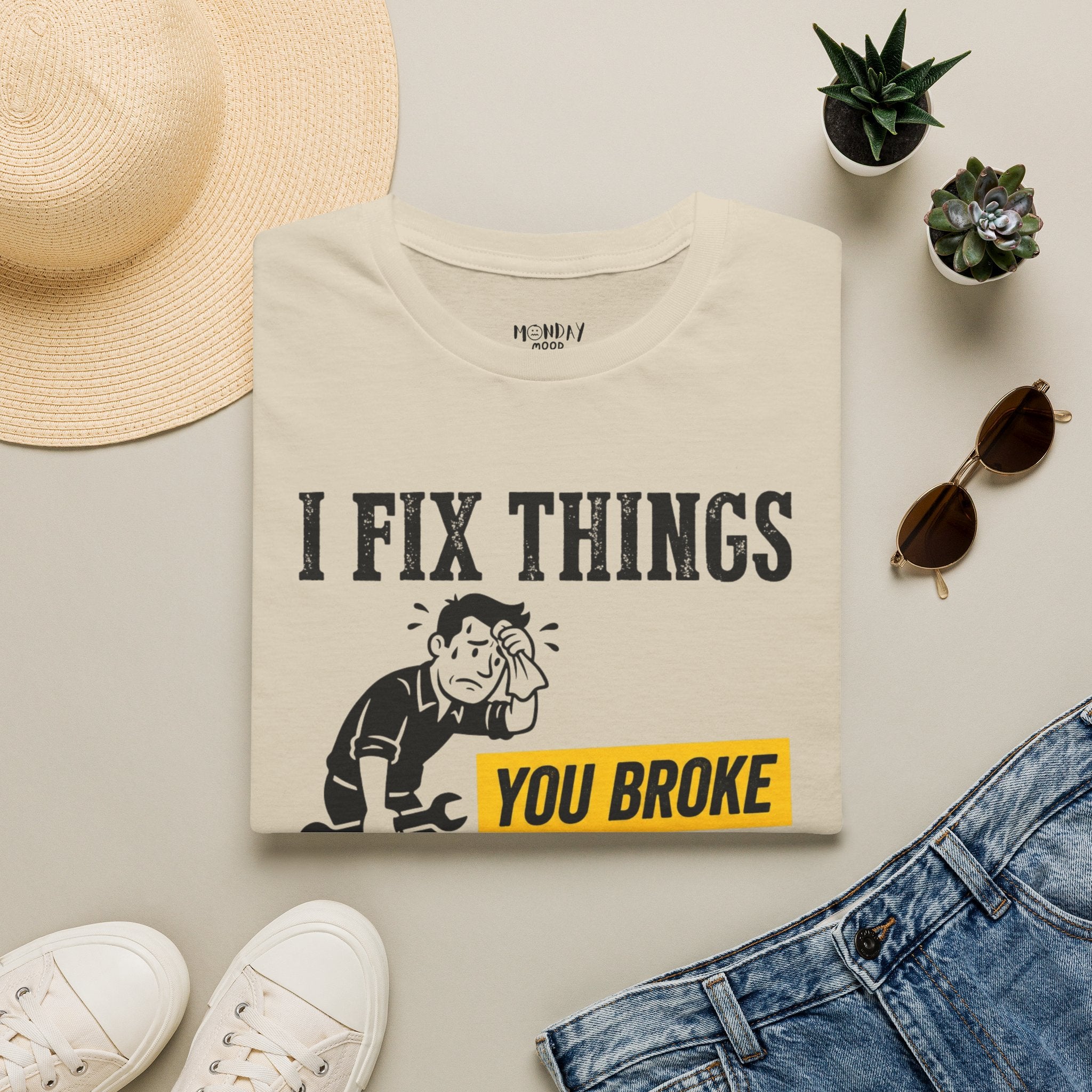 I Fix Things You Broke T-Shirt