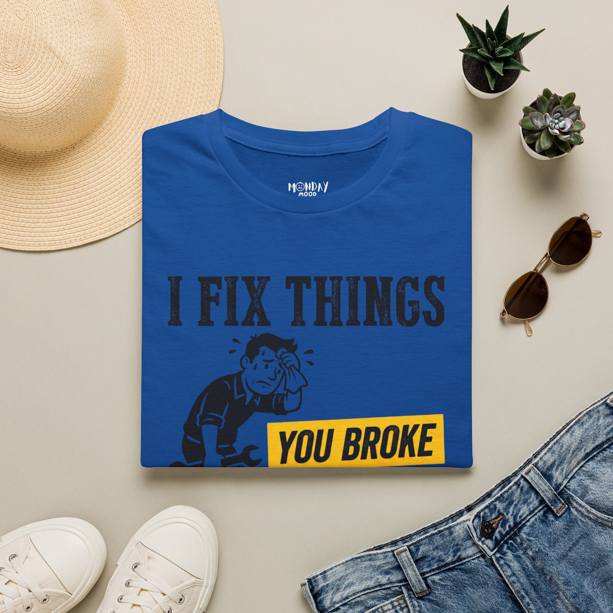 I Fix Things You Broke T-Shirt