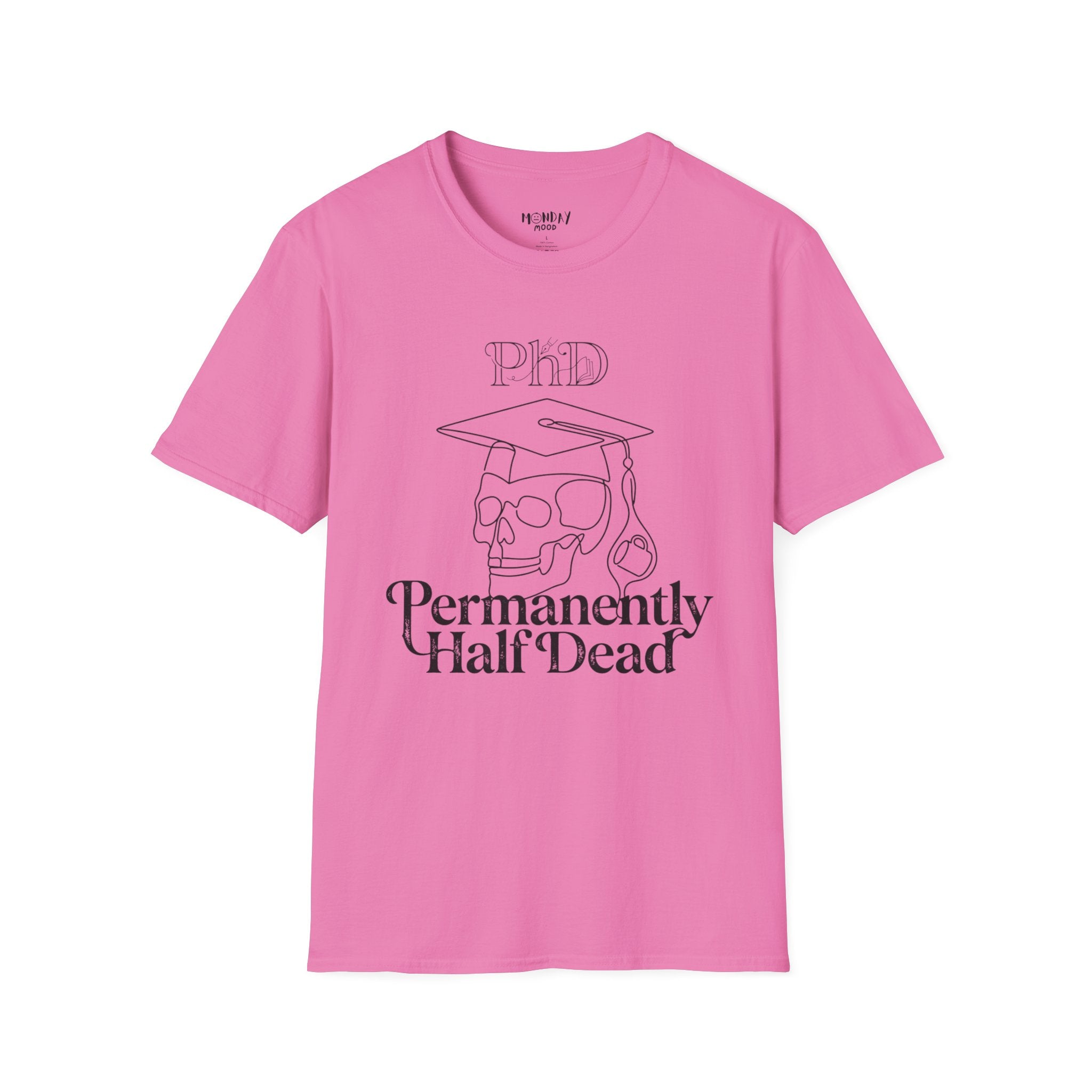 Permanently Half Dead T-Shirt