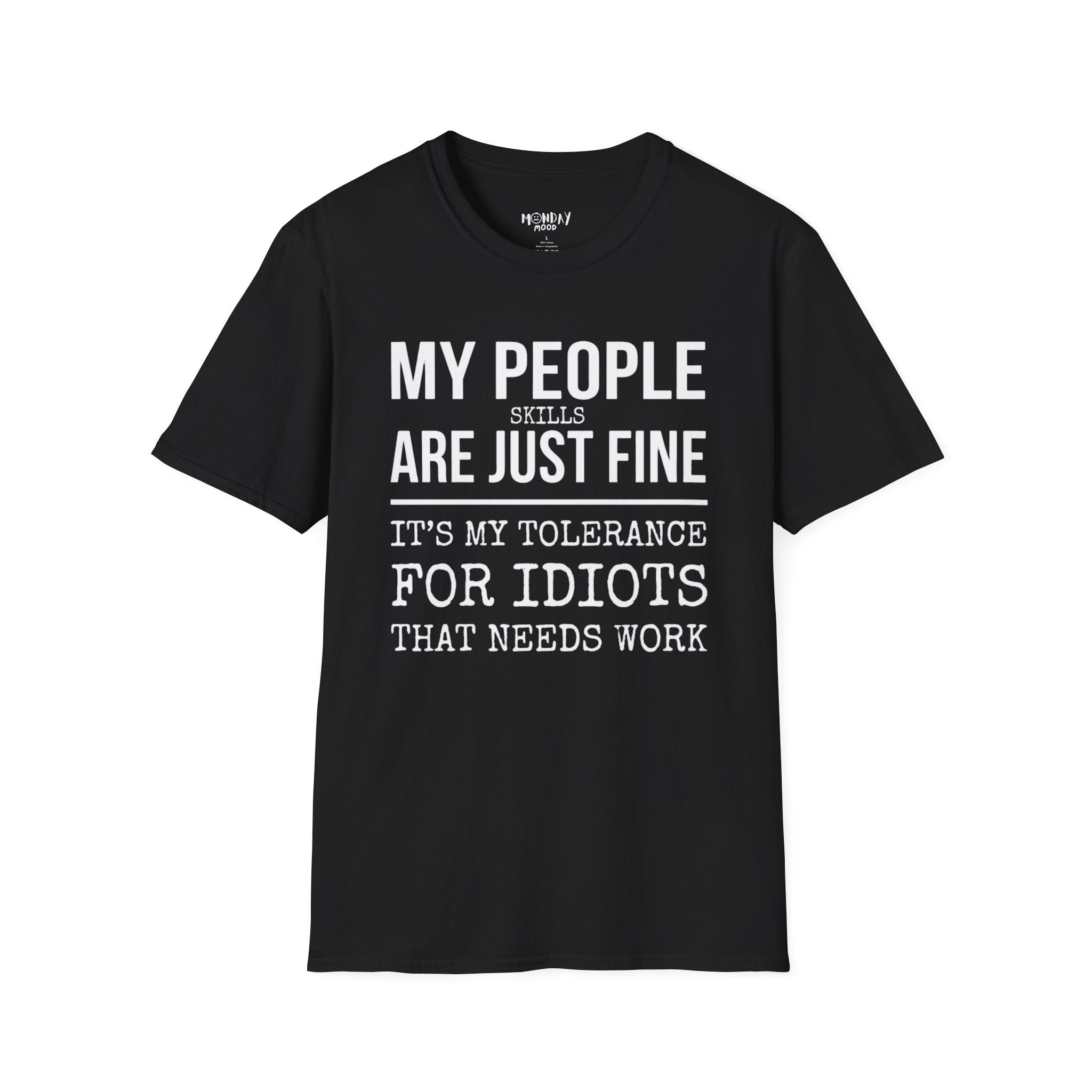 My People Skills Are Just Fine T-Shirt