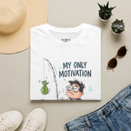 My Only Motivation T-Shirt