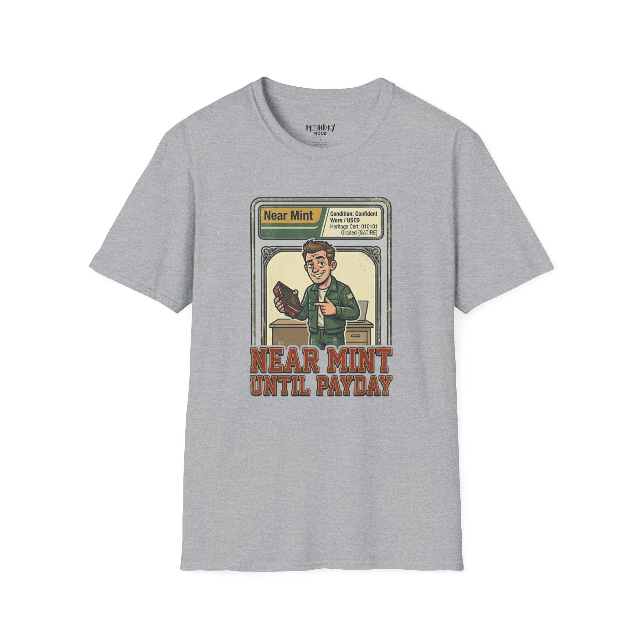 Near Mint Until Payday T-Shirt