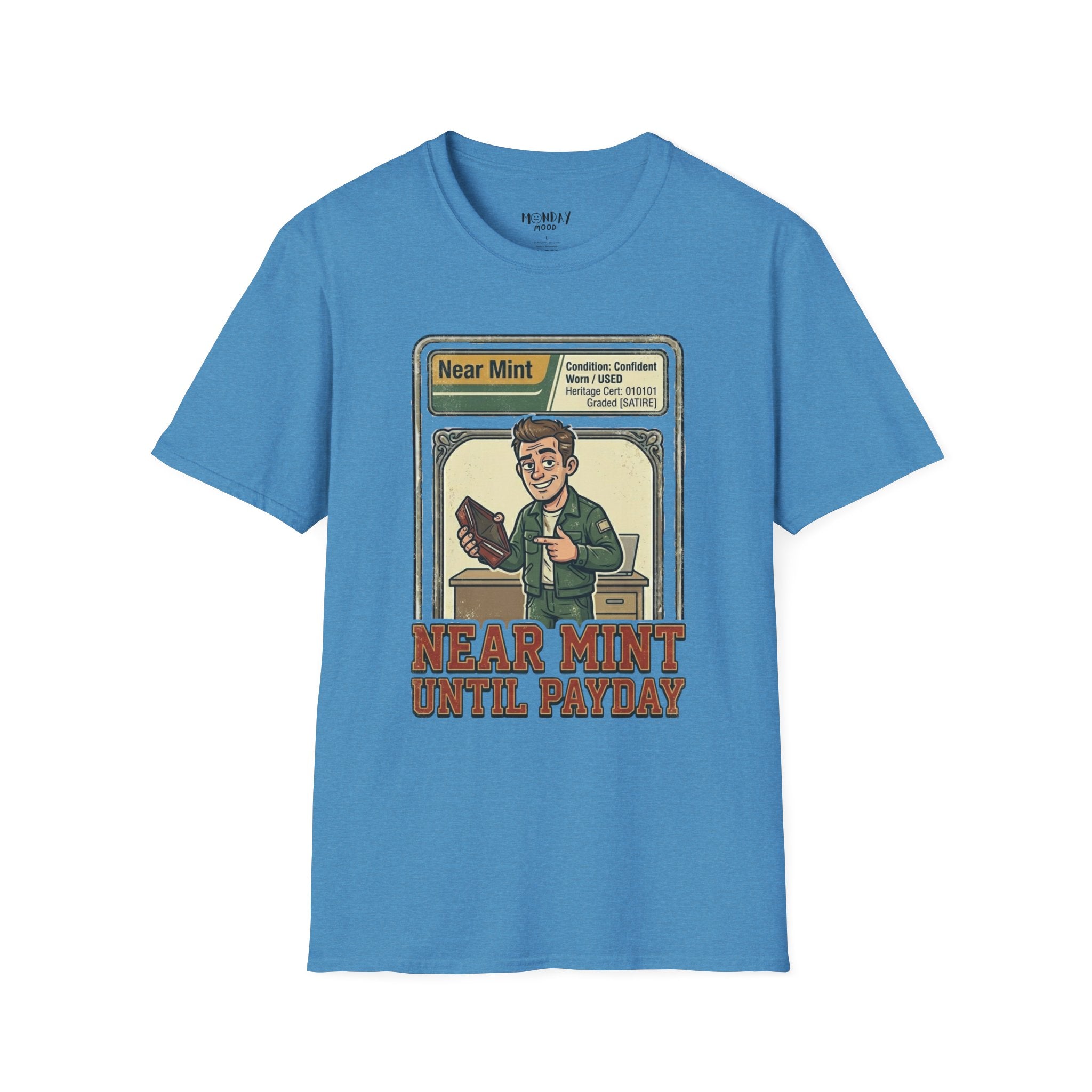 Near Mint Until Payday T-Shirt