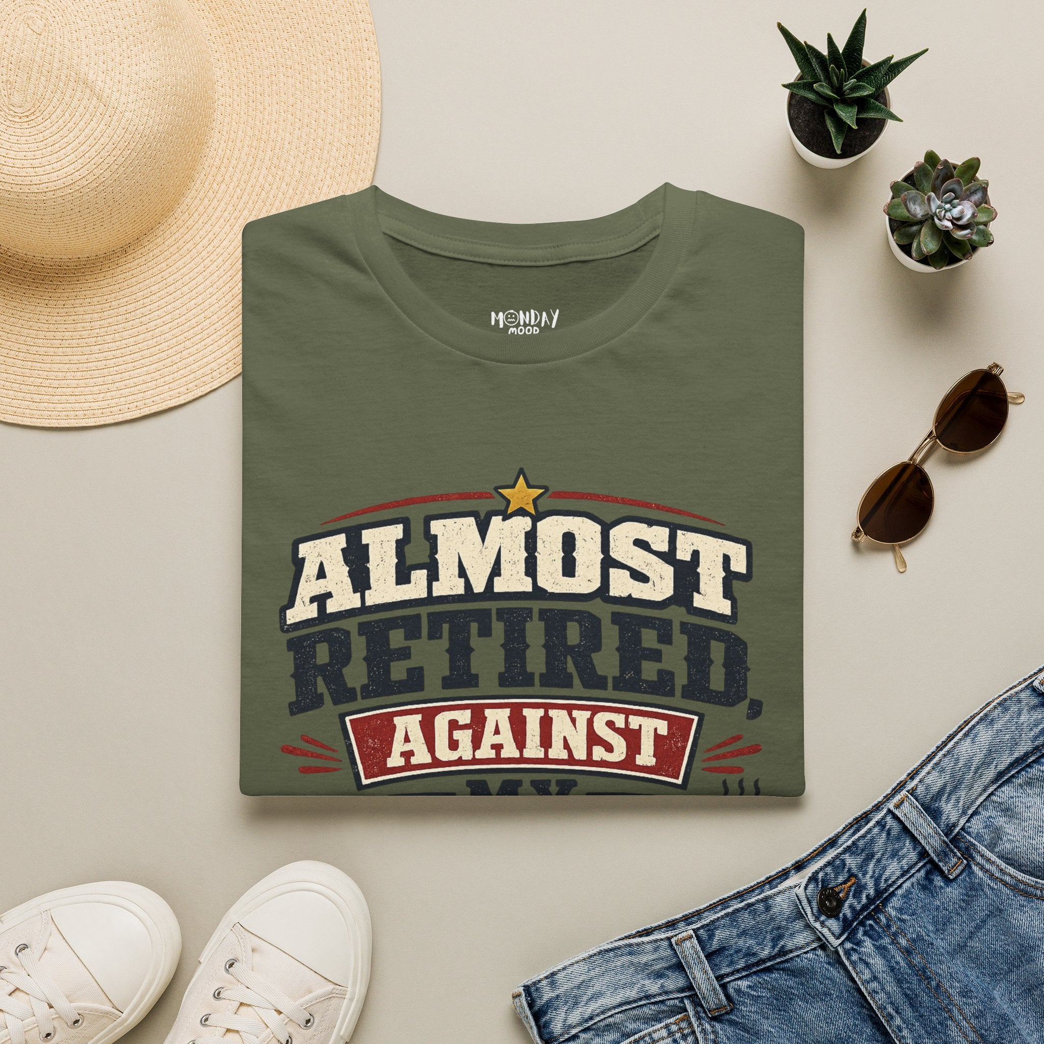 Almost Retired Against My Better Judgment T-Shirt