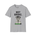 Not Broke T-Shirt