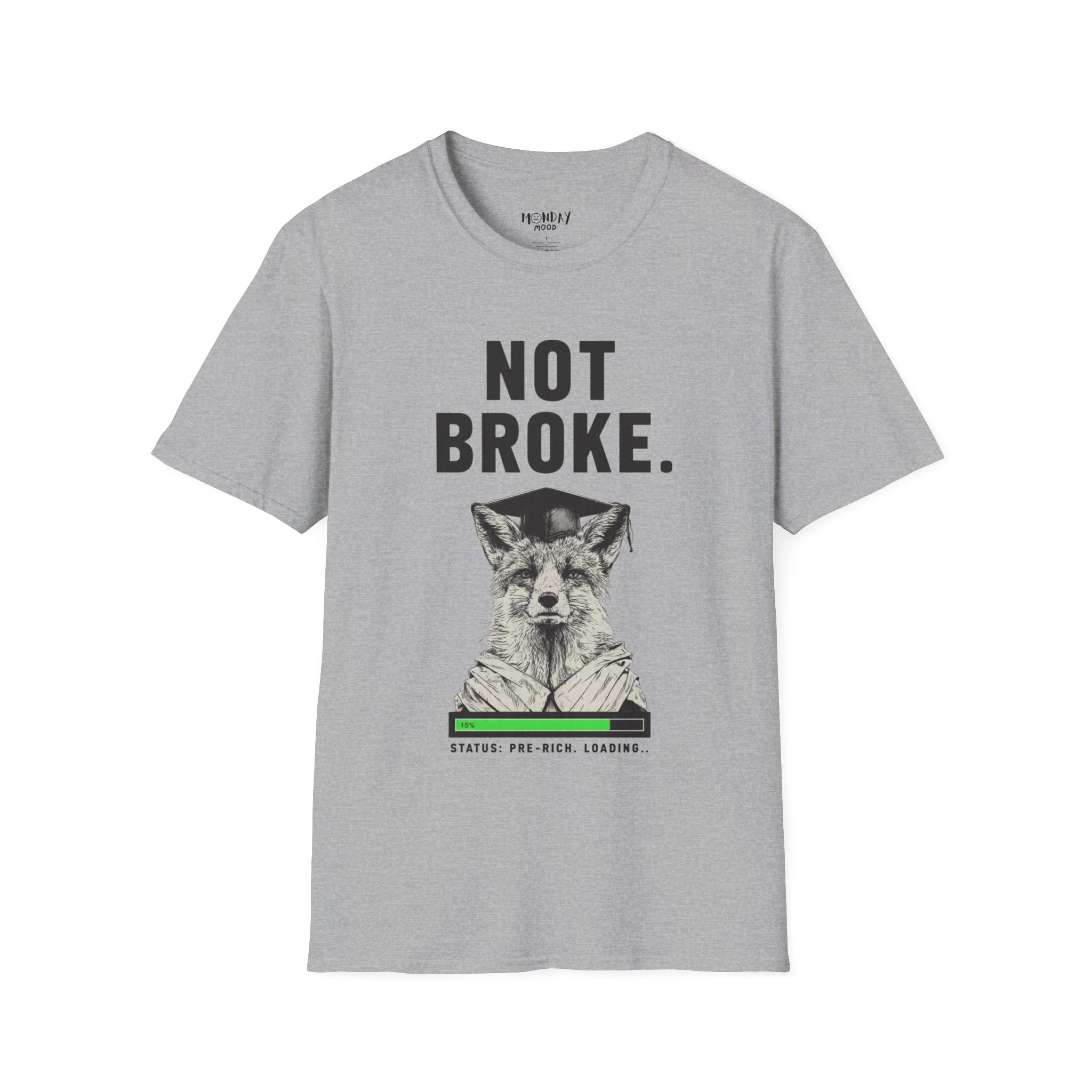 Not Broke T-Shirt