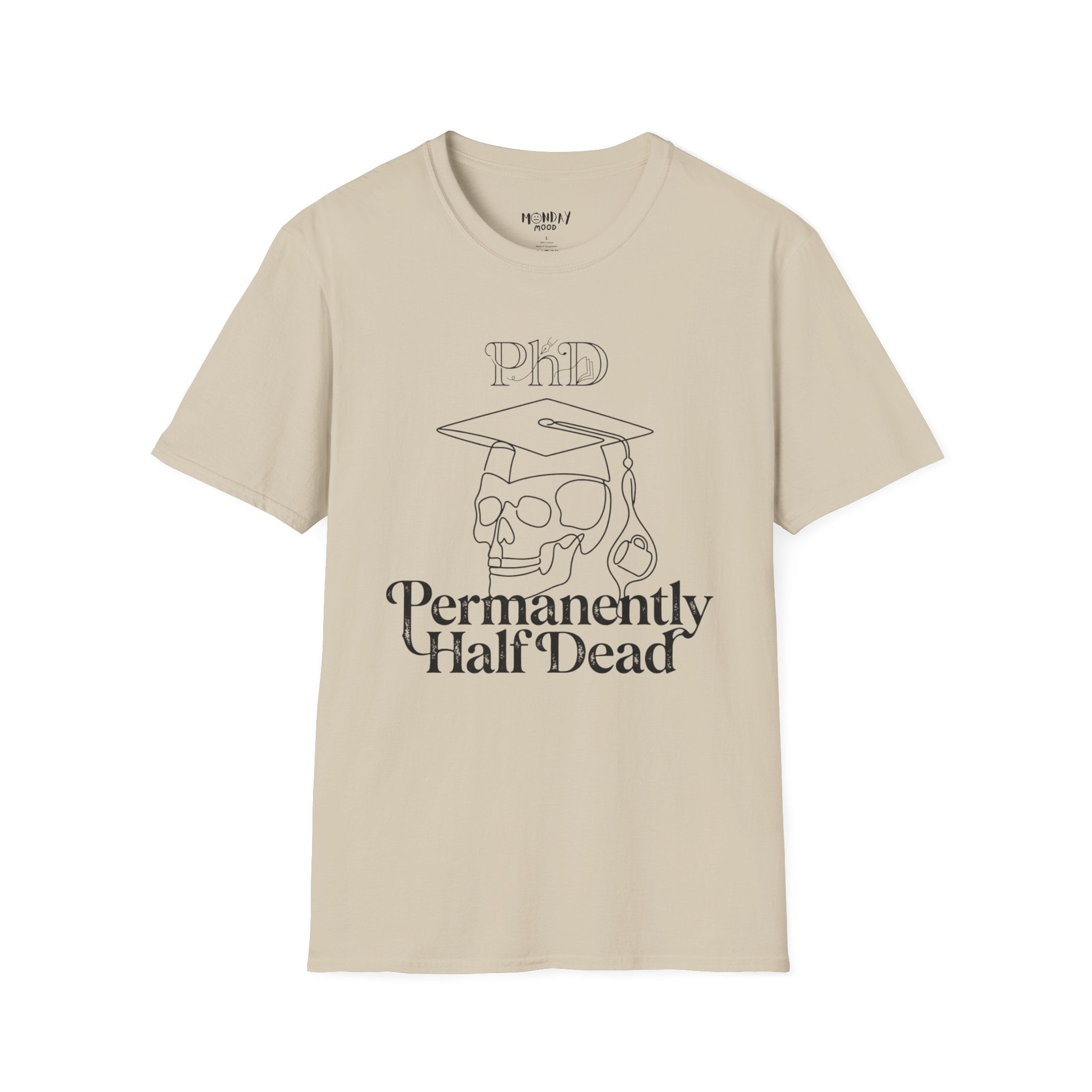 Permanently Half Dead T-Shirt