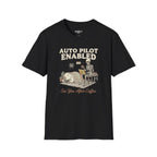 Auto Pilot Enabled T-Shirt