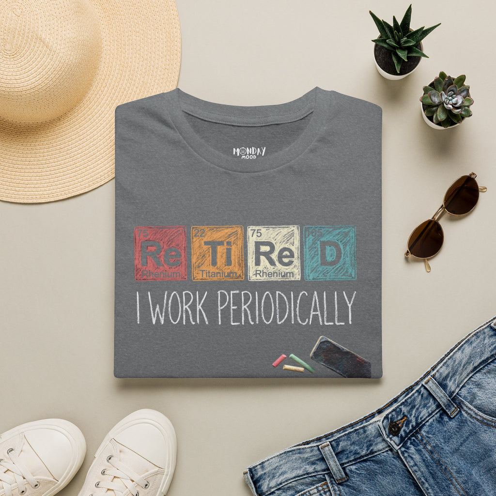 I Work Periodically T-Shirt