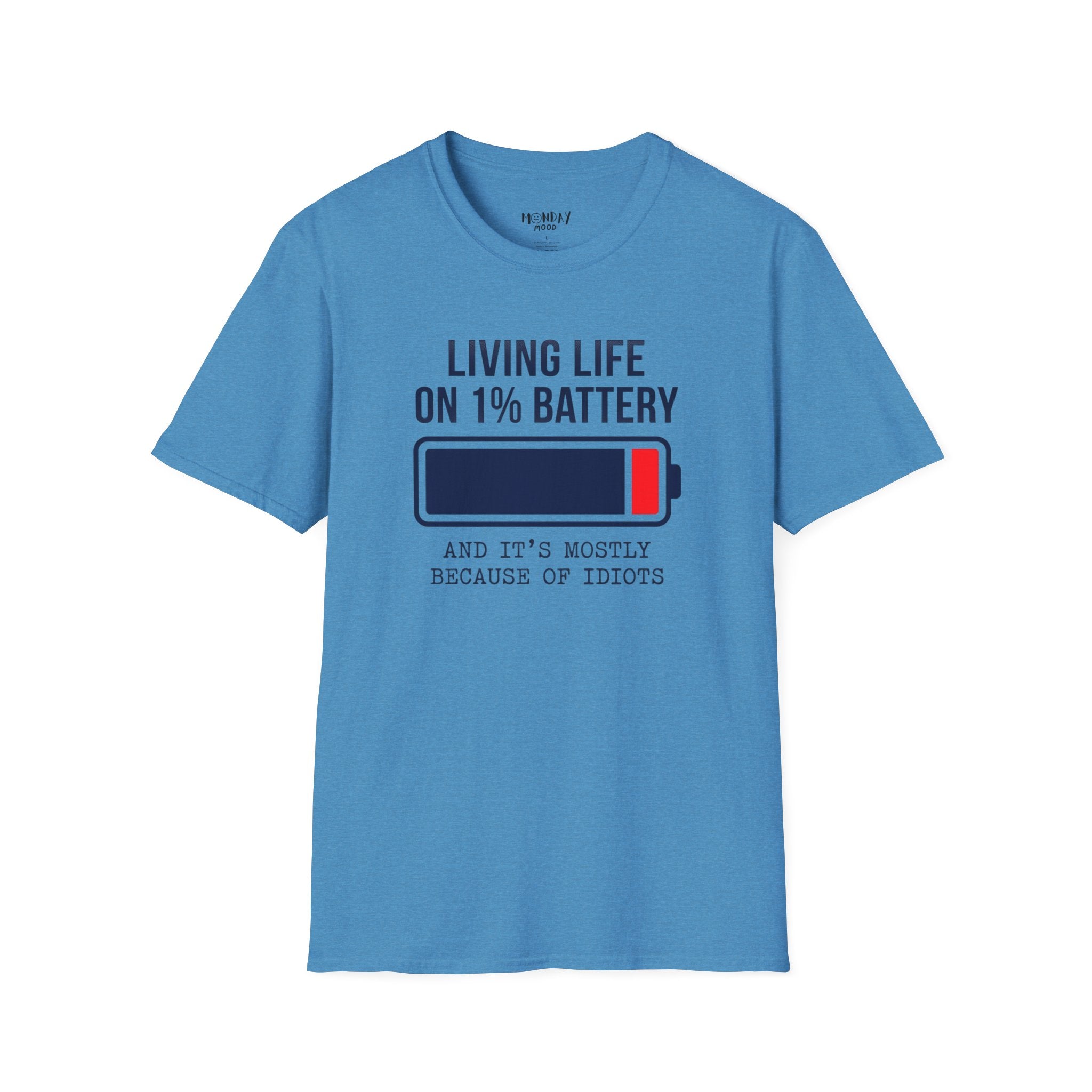 Living Life On 1% Battery T-Shirt