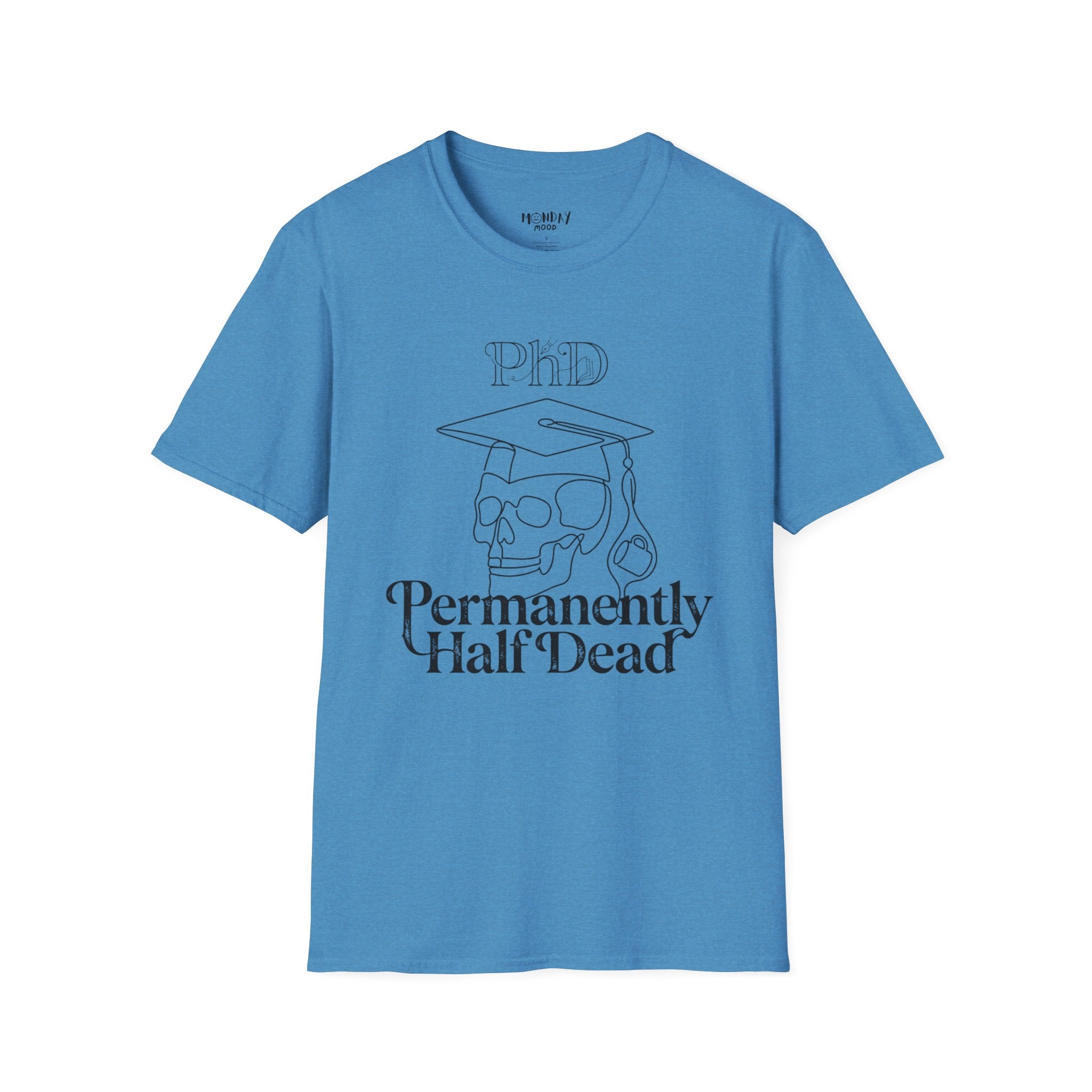 Permanently Half Dead T-Shirt