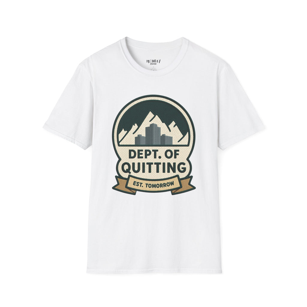 Dept Of Quitting T-Shirt