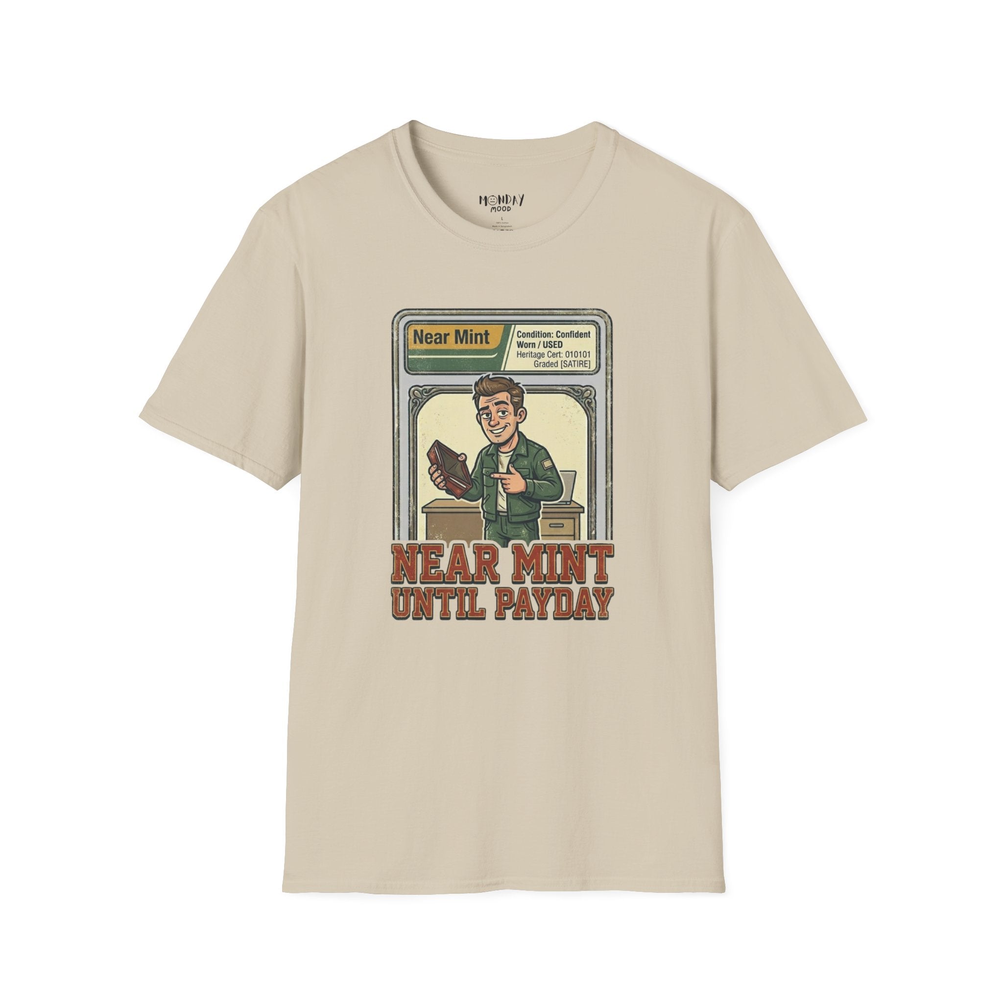 Near Mint Until Payday T-Shirt