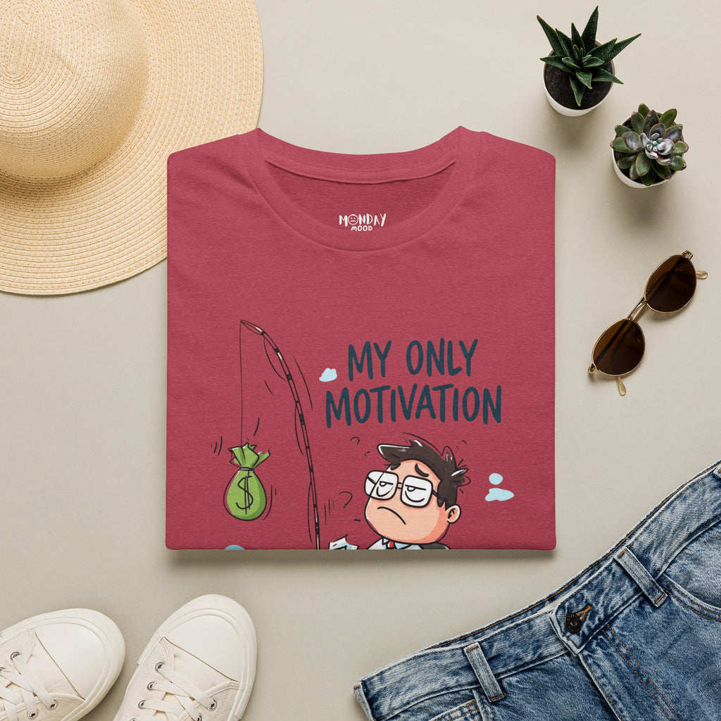 My Only Motivation T-Shirt