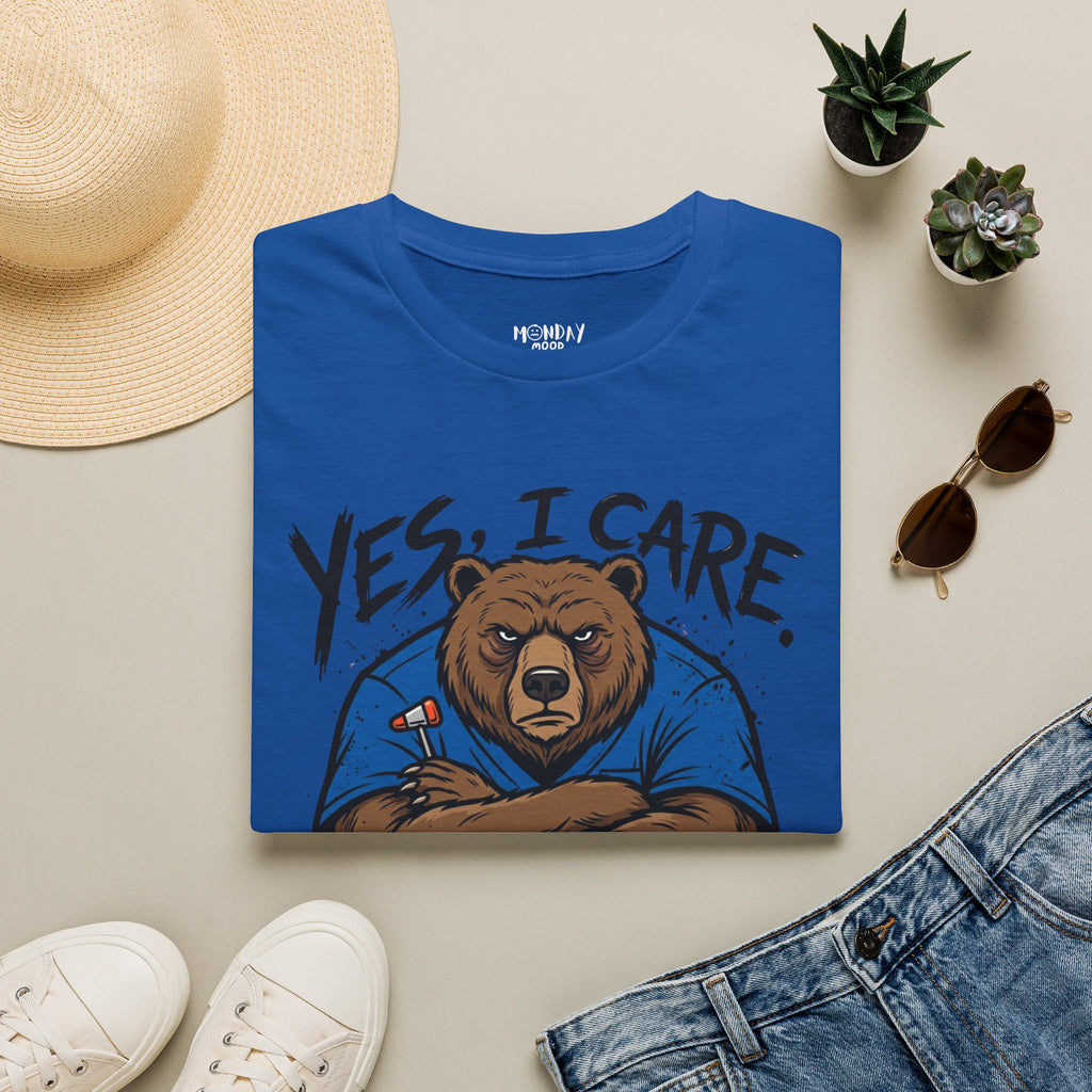 Yes, I Care. No, I Am Not Filling Another Chart T-Shirt