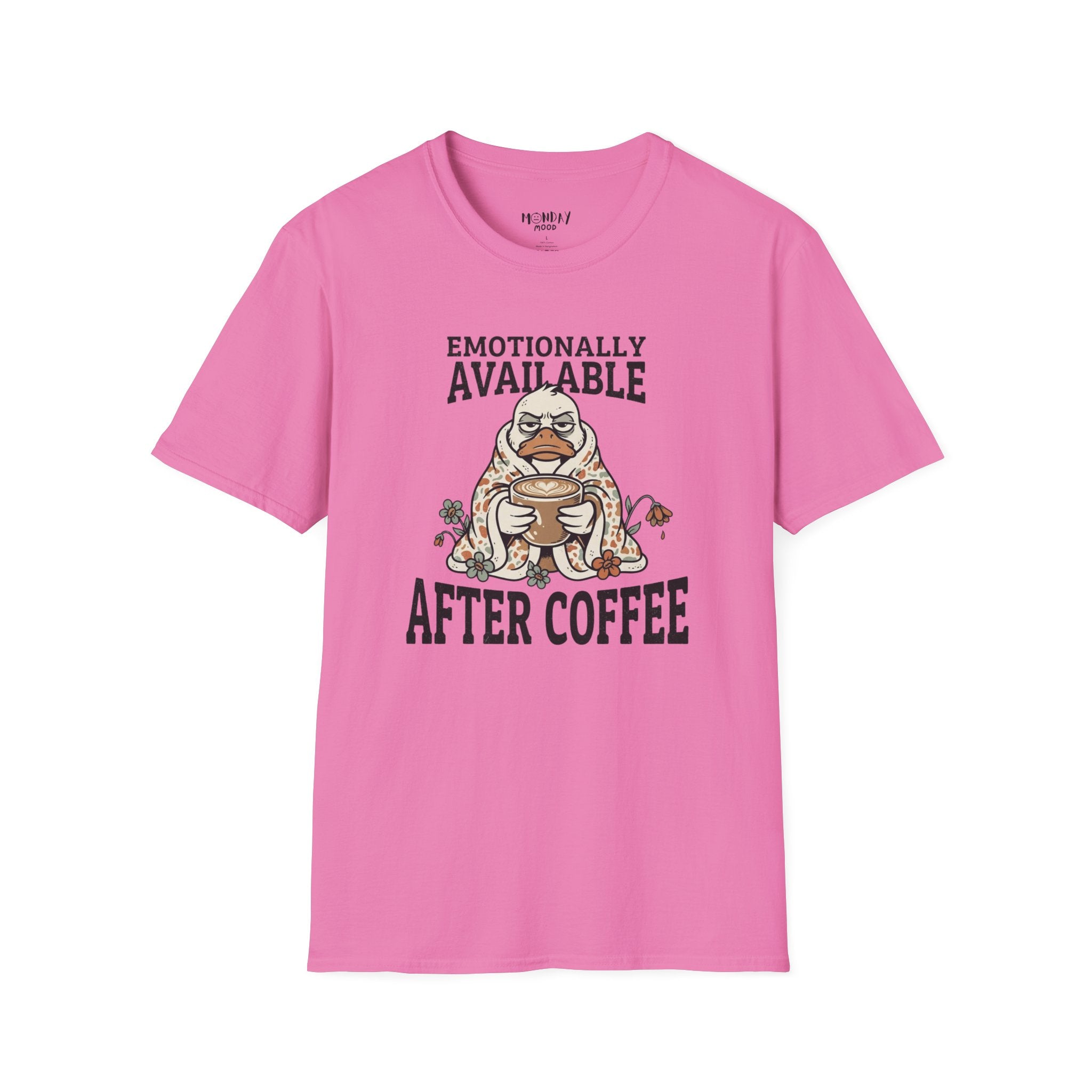 Emotionally Available T-Shirt