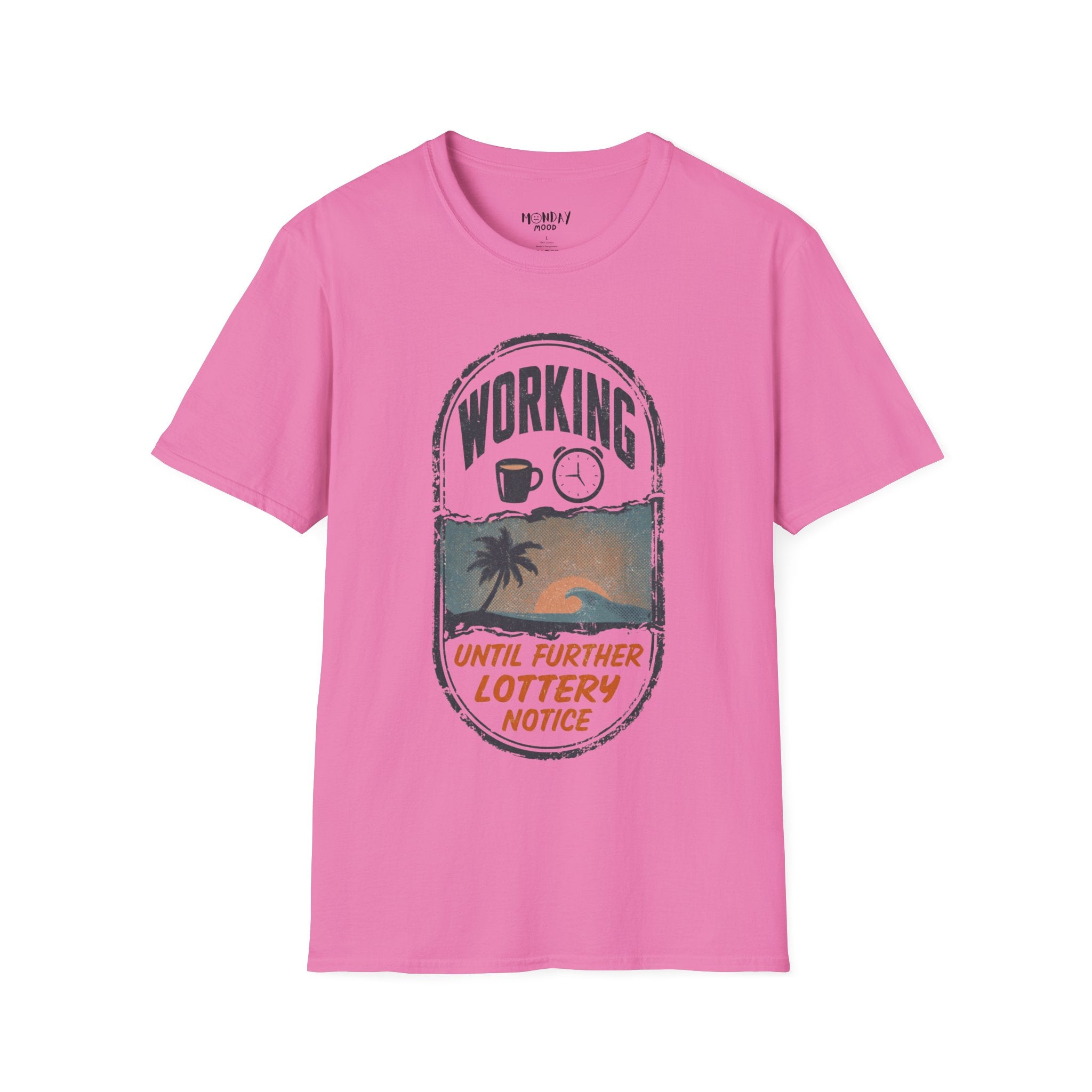 Working Until Further Lottery Notice II T-Shirt
