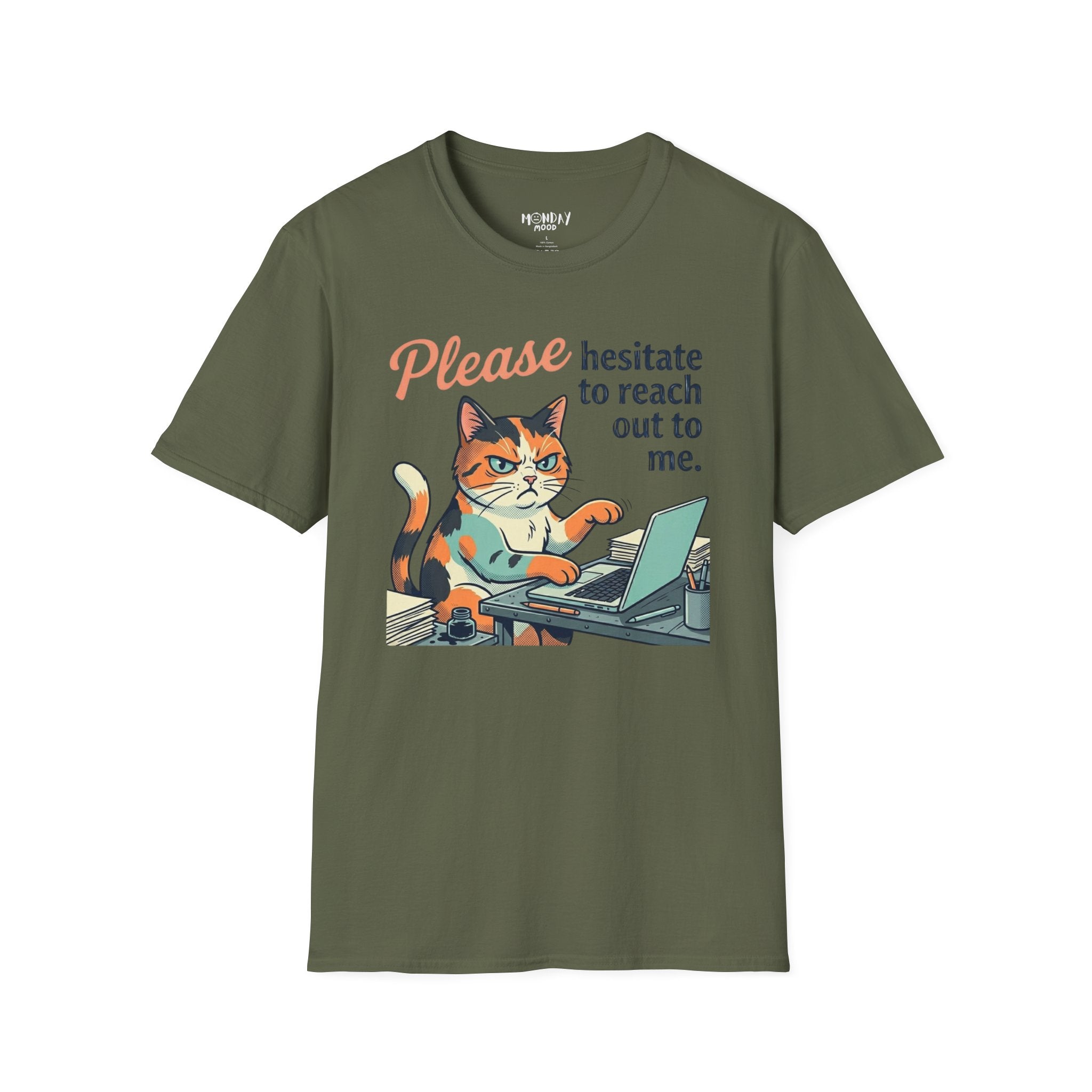 Please Hesitate To Reach Out To Me T-Shirt