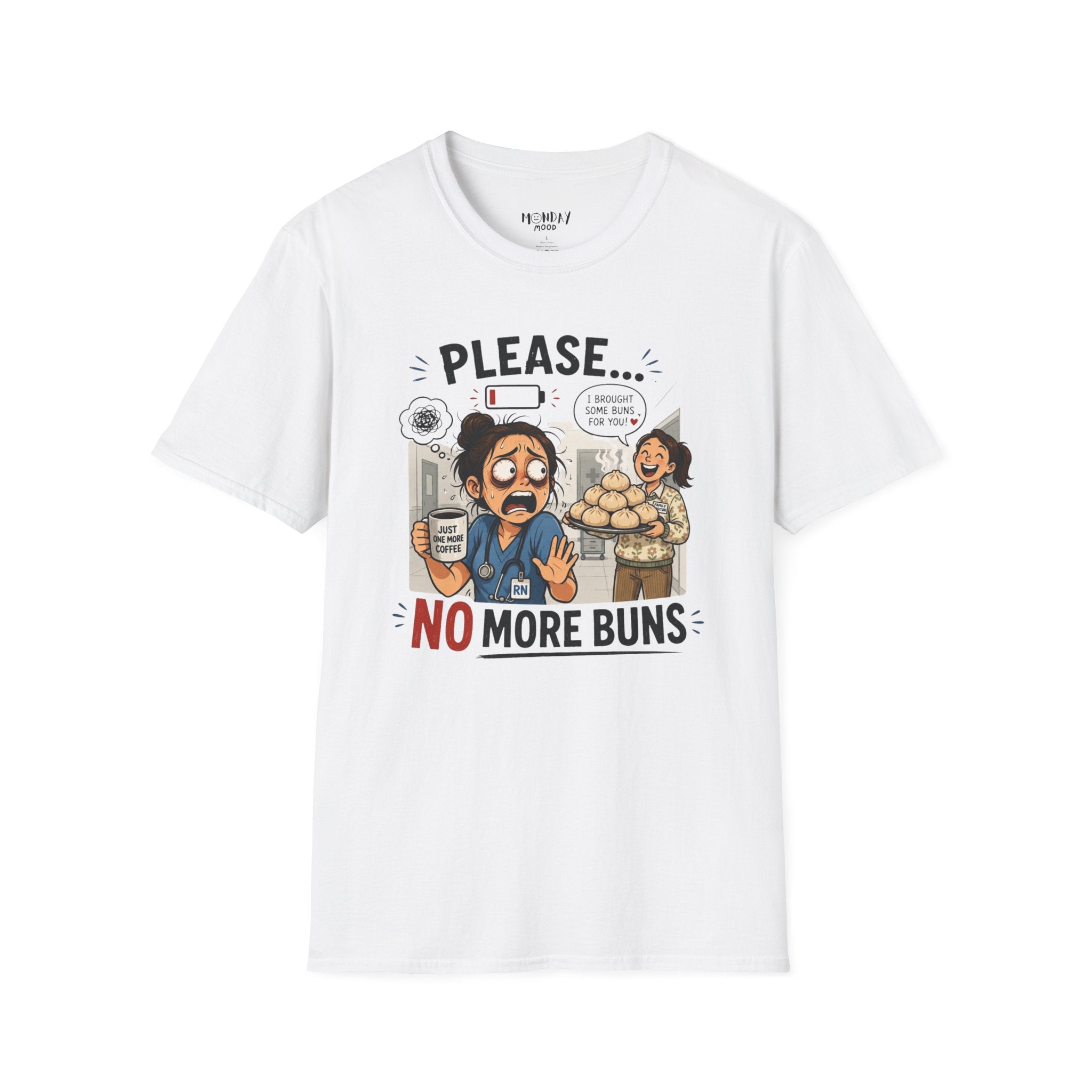 Please... No More Buns T-Shirt