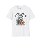 Rent Paid Dreams Pending T-Shirt