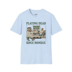 Playing dead T-Shirt