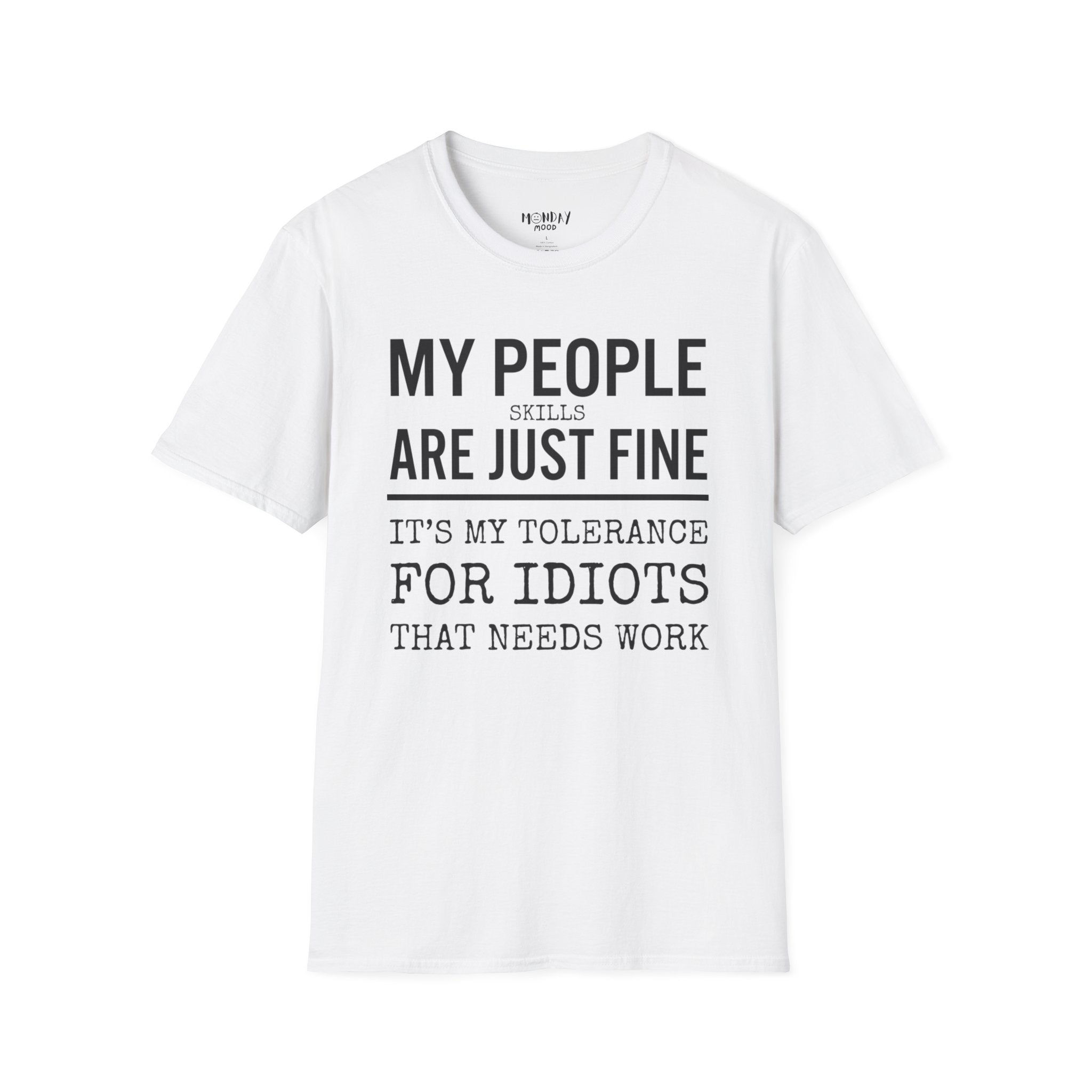 My People Skills Are Just Fine T-Shirt