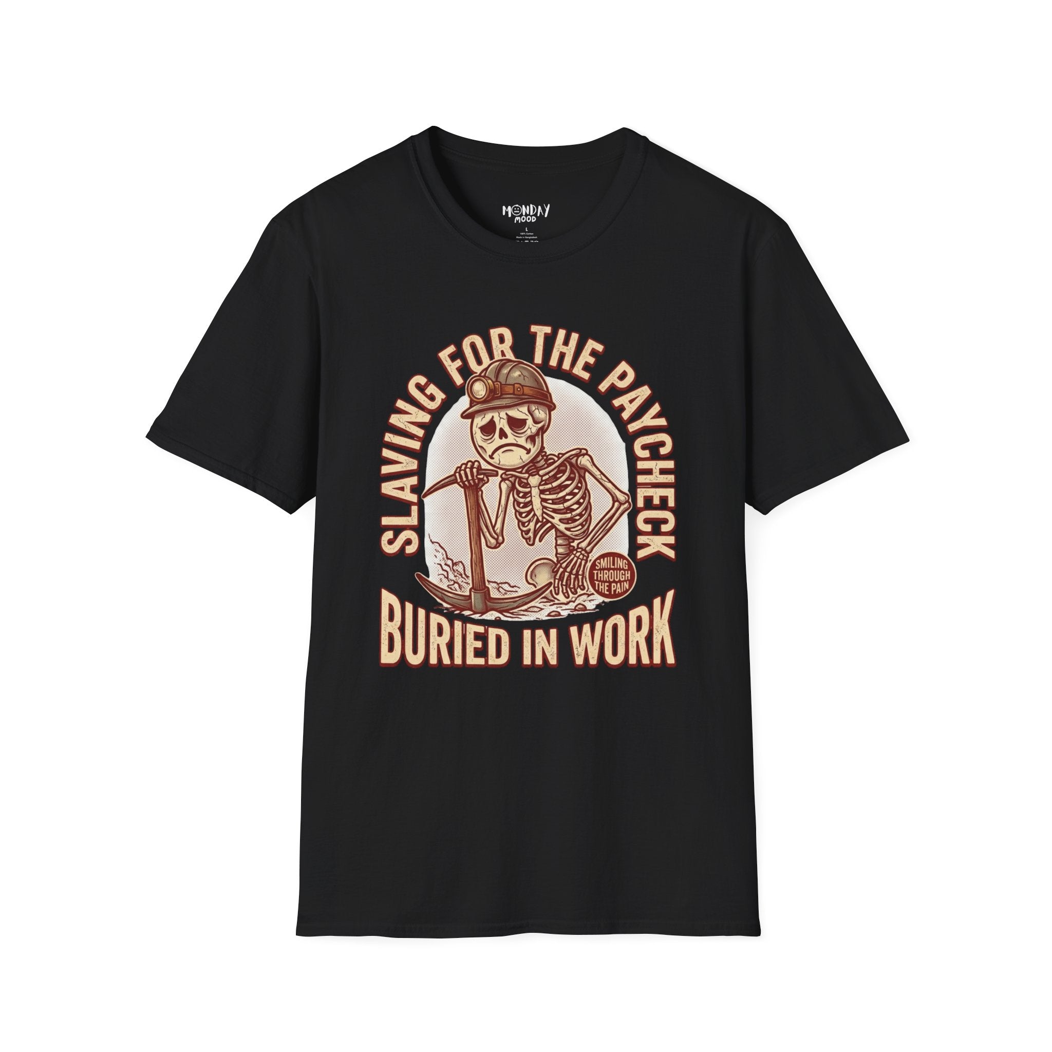 Slaving For The Paycheck Buried In Work T-Shirt