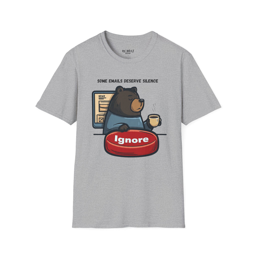 Some Emails Deserve Silence T-Shirt