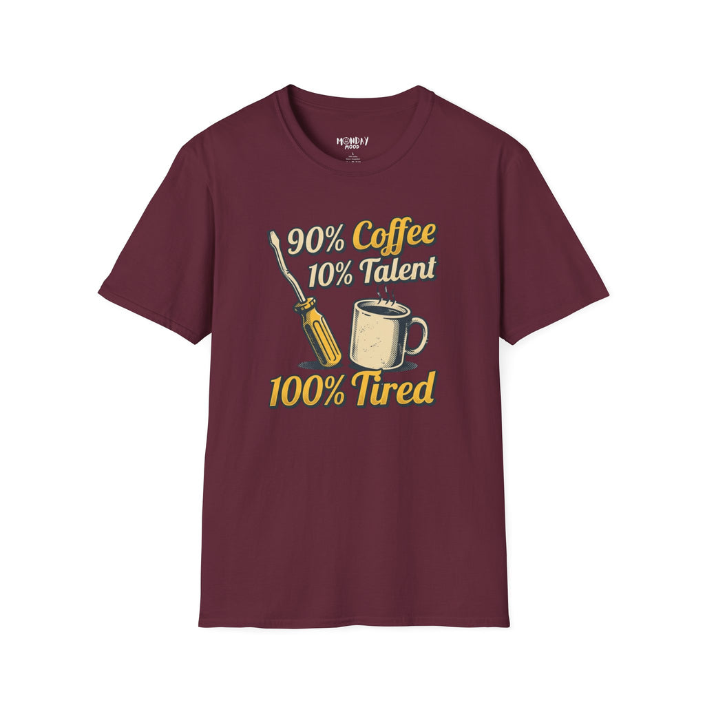 90% Coffee 10% Talent 100% Tired T-Shirt