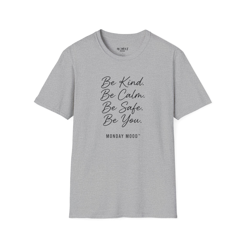 Be Kind Be Calm Be Safe Be You T-Shirt