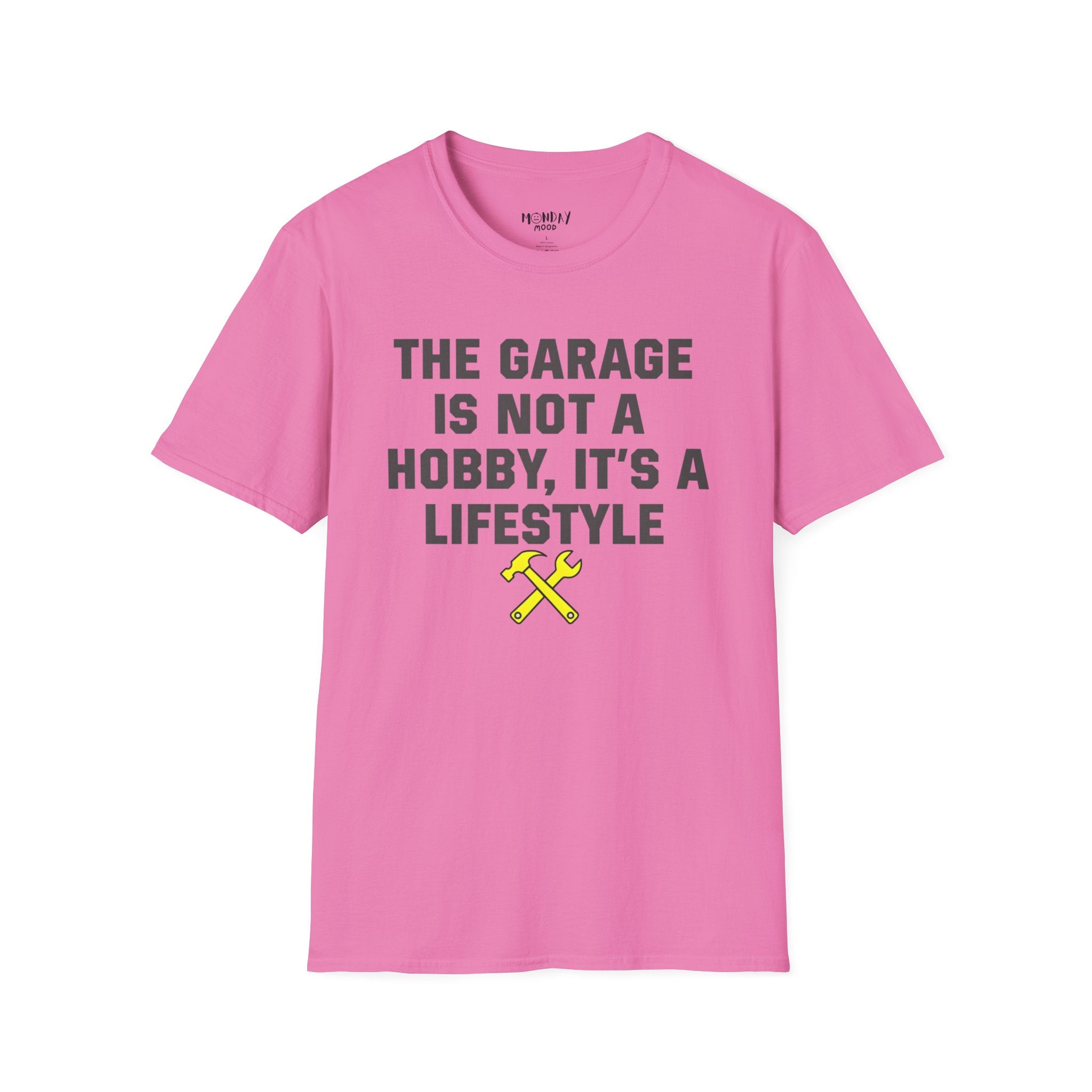 The Garage Is Not A Hobby, It's A Lifestyle T-Shirt