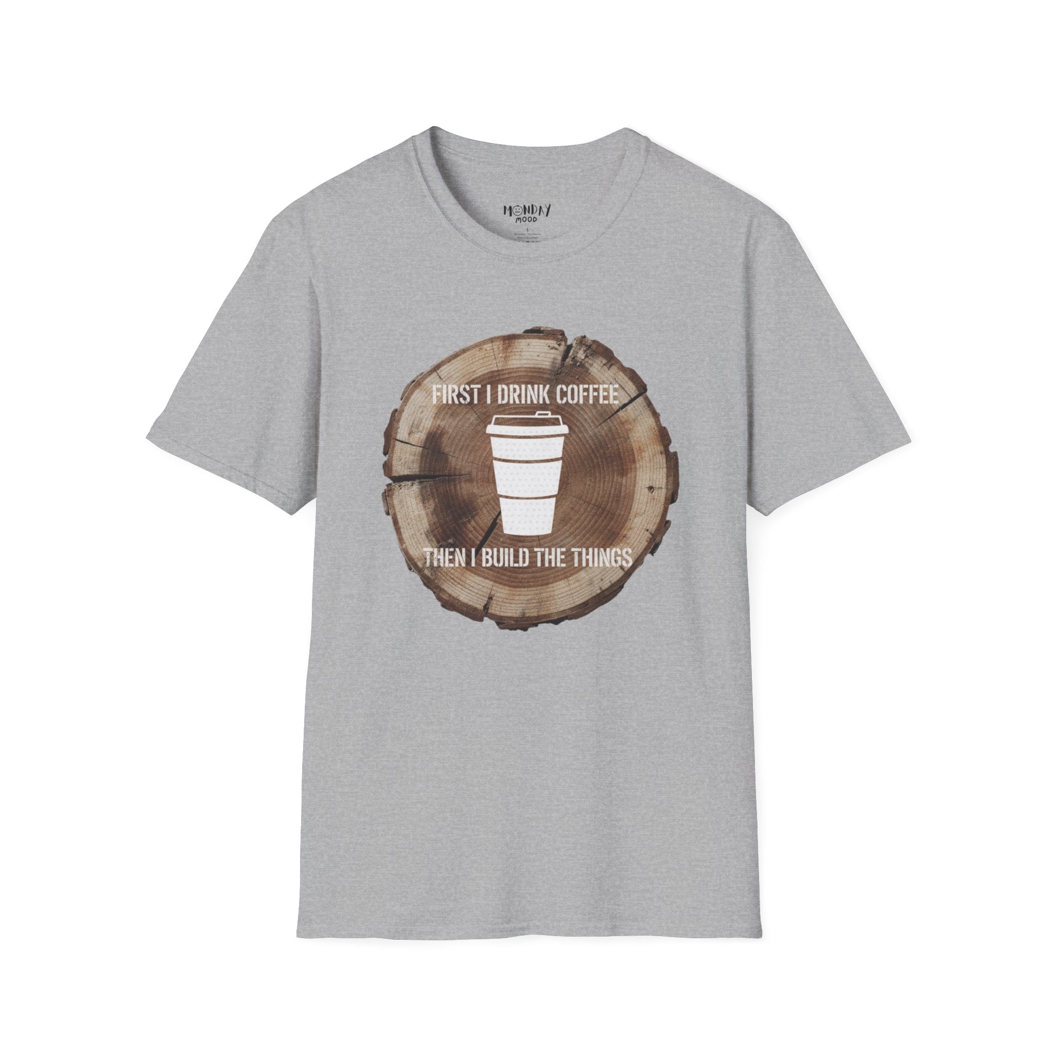 First I Drink Coffee Then I Build Things T-Shirt