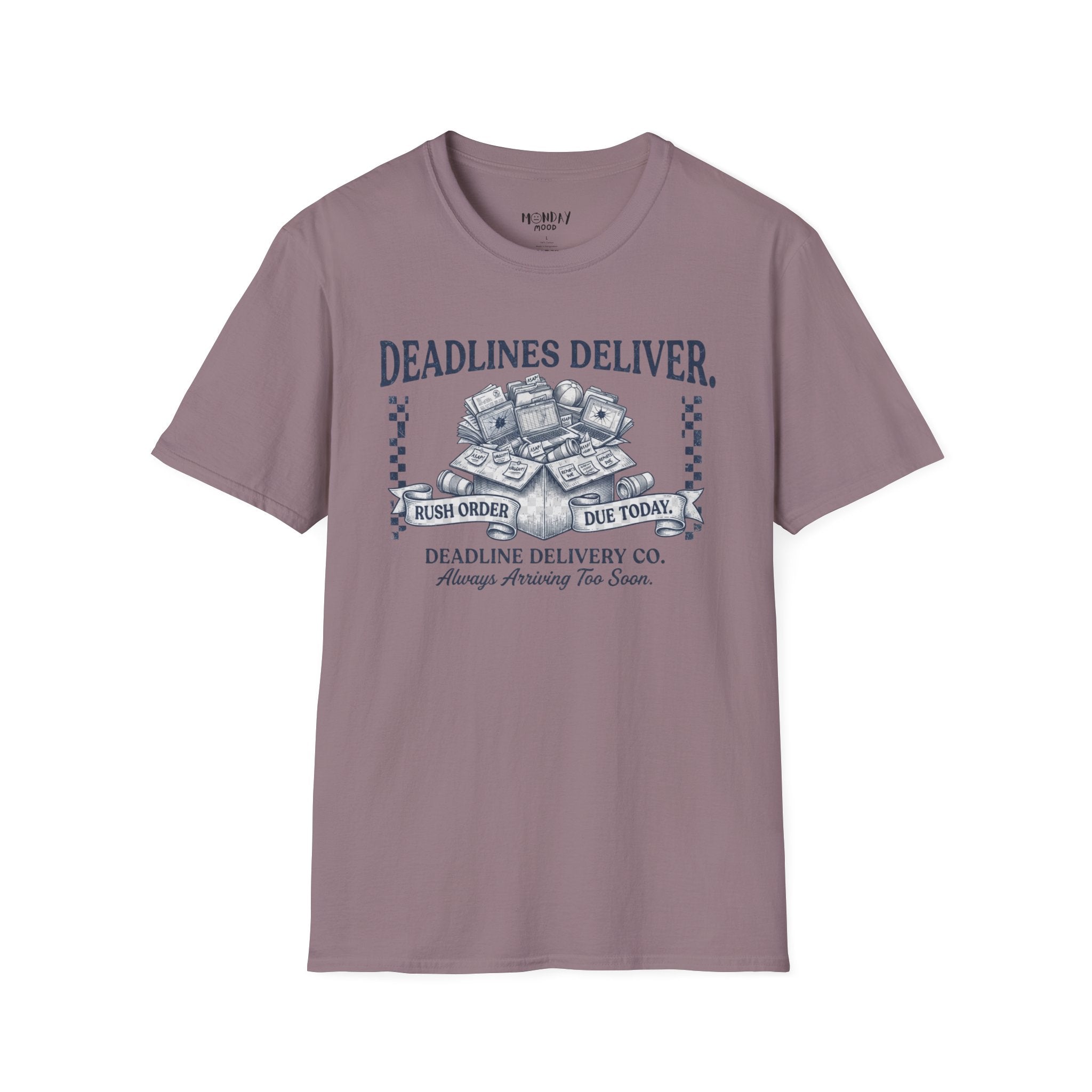 Deadlines Deliver T-Shirt