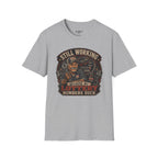 Still Working Because My Lottery Numbers Suck T-Shirt