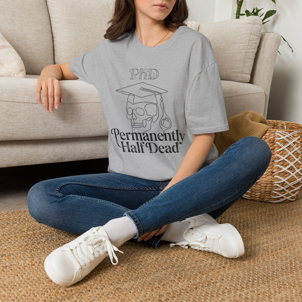 Permanently Half Dead T-Shirt